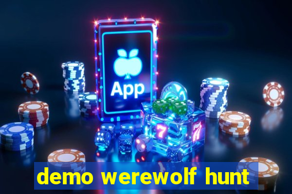 demo werewolf hunt